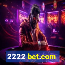 2222 bet.com